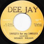 Sweets For My Sweets / Sweets Ver - Delroy Wilson / DJ All Stars