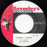 Teacher Teacher / Ver - The Maytals / Beverleys All Stars