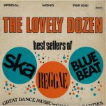 The Lovely Dozen - Various..Lester Sterling..Val bennett..Lloyd Tyrell..The Termites..Tommy McCook
