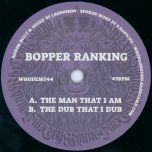 The Man That I Am / The Dub That I Dub - Bopper Rankin