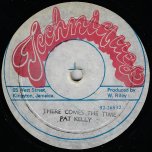There Comes The Time / I Still Love You - Pat Kelly
