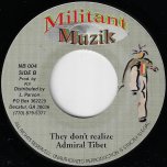 They Dont Realise / Island Bwoy - Admiral Tibet / Uton Green