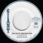 Too Late To Turn Back Now / Too Late - Alton Ellis / Augustus Pablo