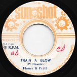 Train A Blow / Ver - Manalo Flowers And Phil Pratt