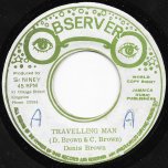 Travelling Man / Straight To Bunny Lee Head - Dennis Brown