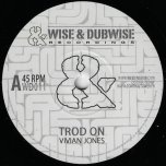 Trod On / Dub On - Vivian Jones / Weeding Dub
