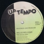 Troubles and Problem / License Loving - Willie Williams / Sargent D