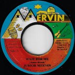Wait For Me / Ver - Junior Murvin