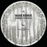 War Remix / Jah Jah Guide Remix  - Sound Control / Breez