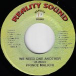 We Need One Another / Survival Riddim - Prince Malachi