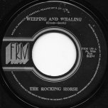 Weeping And Wailing / Wailing Ver - The Rocking Horse