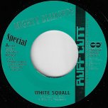 White Squall / The Maroons Ver - Mighty Diamonds / Dean Fraser