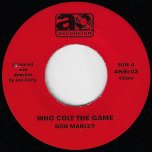 Who Colt The Game / Who Colt The Game Dub - Bob Marley