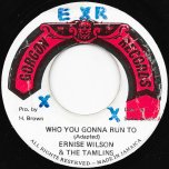 Who You Gonna Run To / Ver - Ernest Wilson And The Tamlins