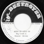 Ride On Ride On / Wild Goose Chase - Big Youth And Dennis Brown