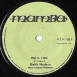 Wild Fire / Part II - Keith Hudson / King Tubby