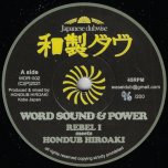 Word Sound And Power / Dub Sound And Power - Rebel I Meets Hondub Hiroaki