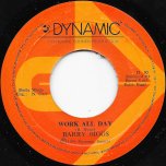 Work All Day / Play All Night Ver - Barry Biggs / The Dynamites