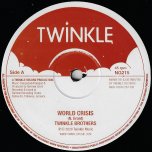 World Crisis / Dub / Declaration Of Rights / Dub - Twinkle Brothers