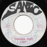 Yahama Ride / Mexican Rocking Ver - I Roy / Santic All Stars